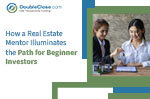 Real Estate Mentor Illuminates the Path for Beginner Investors