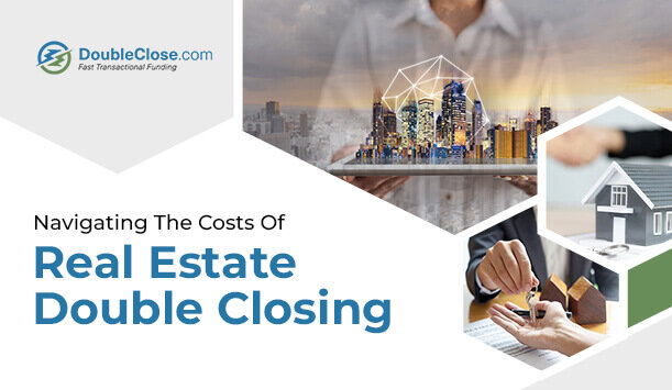 Costs Involved In Double Closing