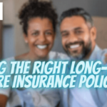 Smiling couple with a caption that states buying the right long-term care insurance policy.