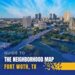 Complete Guide to Fort worth, TX neighborhood