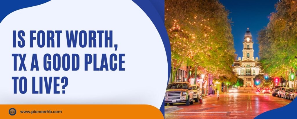 Discover if fort worth good place to live