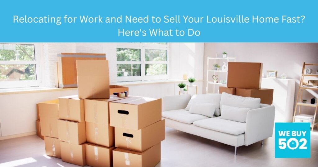 Louisville homeowner packing boxes preparing to relocate for a new job