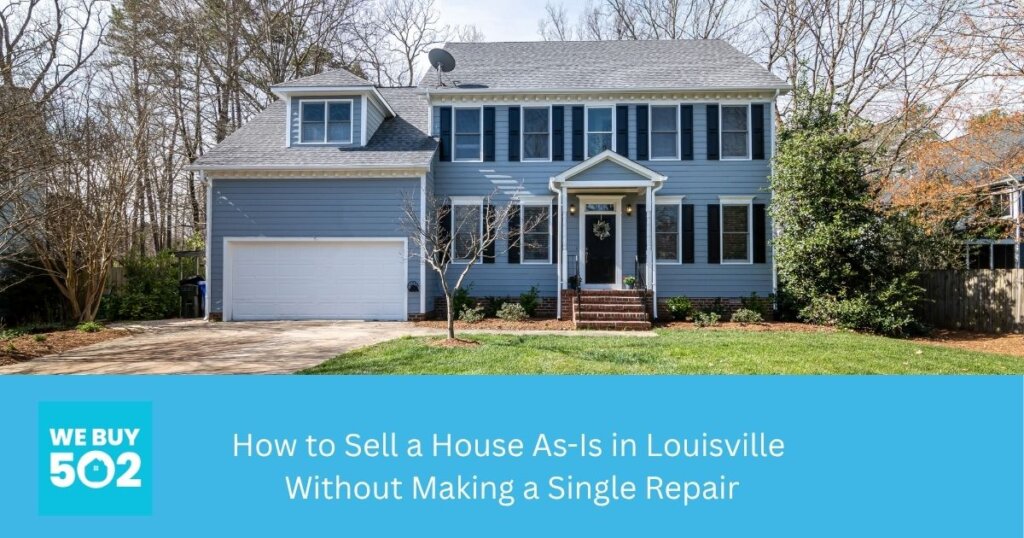 Louisville Kentucky home being sold as-is without repairs or updates