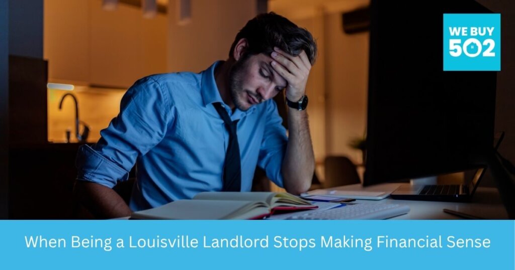 Louisville Kentucky landlord reviewing rental property finances and considering selling