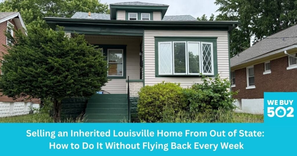 Out of state heir reviewing documents remotely to sell inherited Louisville Kentucky home