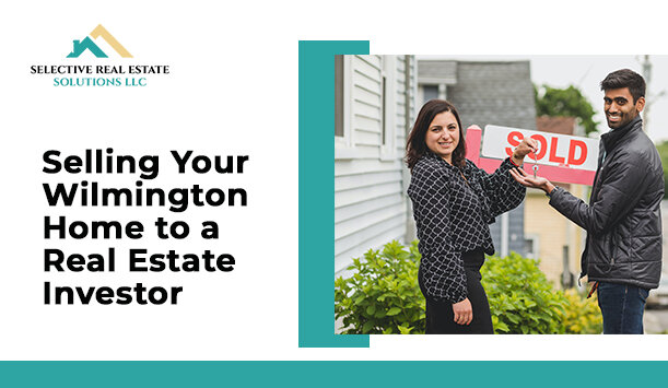 Pros and Cons of Selling Your Wilmington Home to a Real Estate Investor
