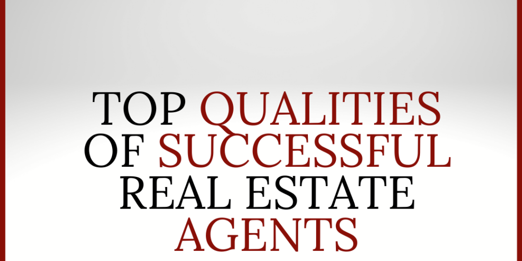 Qualities of a Top Real Estate Agent In Austin TX