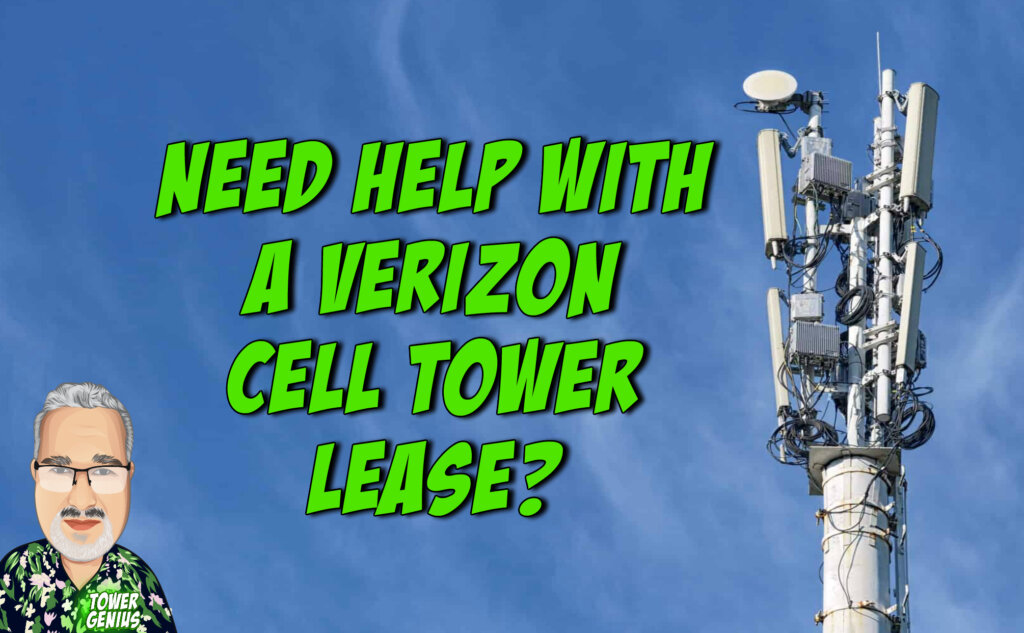 Need Help With Verizon Lease? Verizon Lease Experts. Let Tower Genius help you with your Verizon Cell Tower Lease. 888-313-9750.