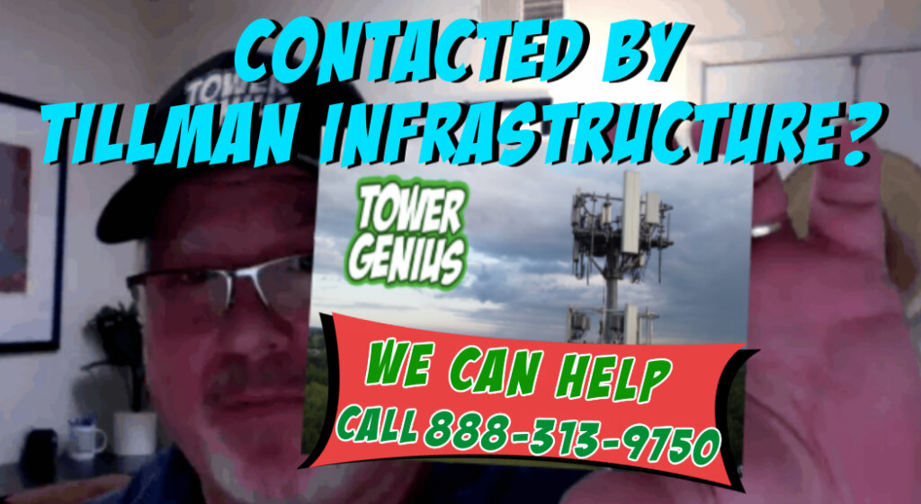 Contacted by Tillman Infrastructure LLC to have a cell tower built on your land? Tower Genius can help. Call 888-313-9750.