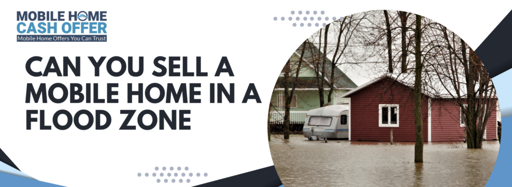 Can You Sell A Mobile Home In A Flood Zone