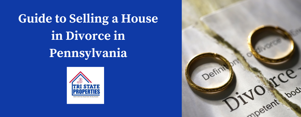 selling house in divorce Philadelphia