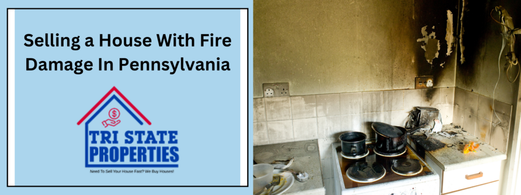 Selling A House With Fire Damage Philadelphia