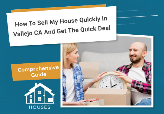 Sell My House Quickly in Vallejo