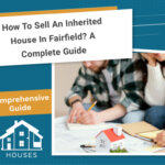 Sell an Inherited House in Fairfield