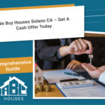 We Buy Houses Solano CA
