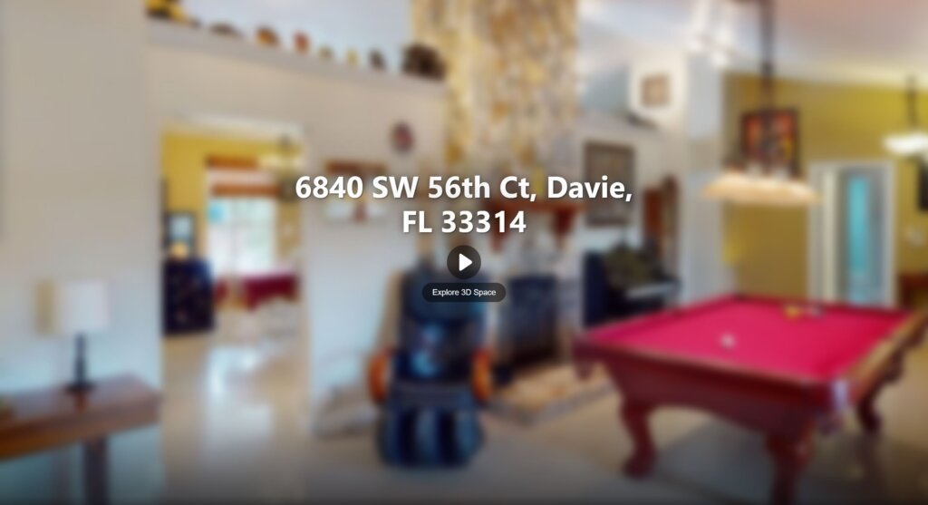Interactive 3D Tour - 6840 SW 56TH CT, DAVIE, FL 33314