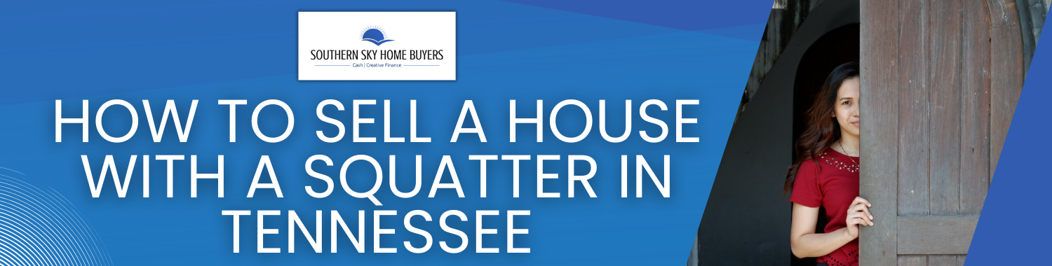 How To Sell A House With A Squatter In Tennessee banner New Jersey