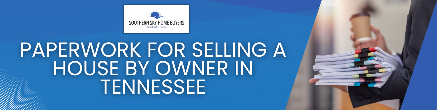 Paperwork For Selling A House By Owner In Tennessee banner Knoxville
