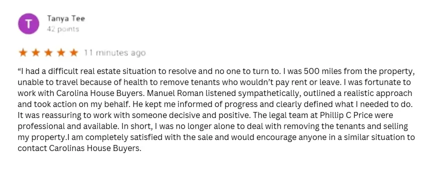 "Five-star review from Tanya Tee praising Carolina House Buyers and Manuel Roman for resolving a difficult real estate situation involving tenants and providing professional, decisive support."