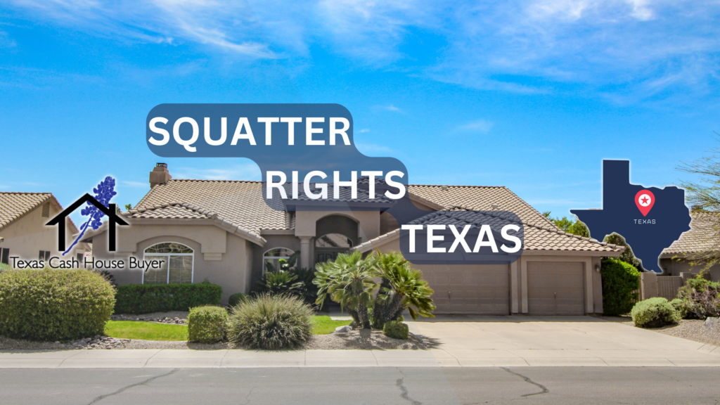 Squatters Rights Texas