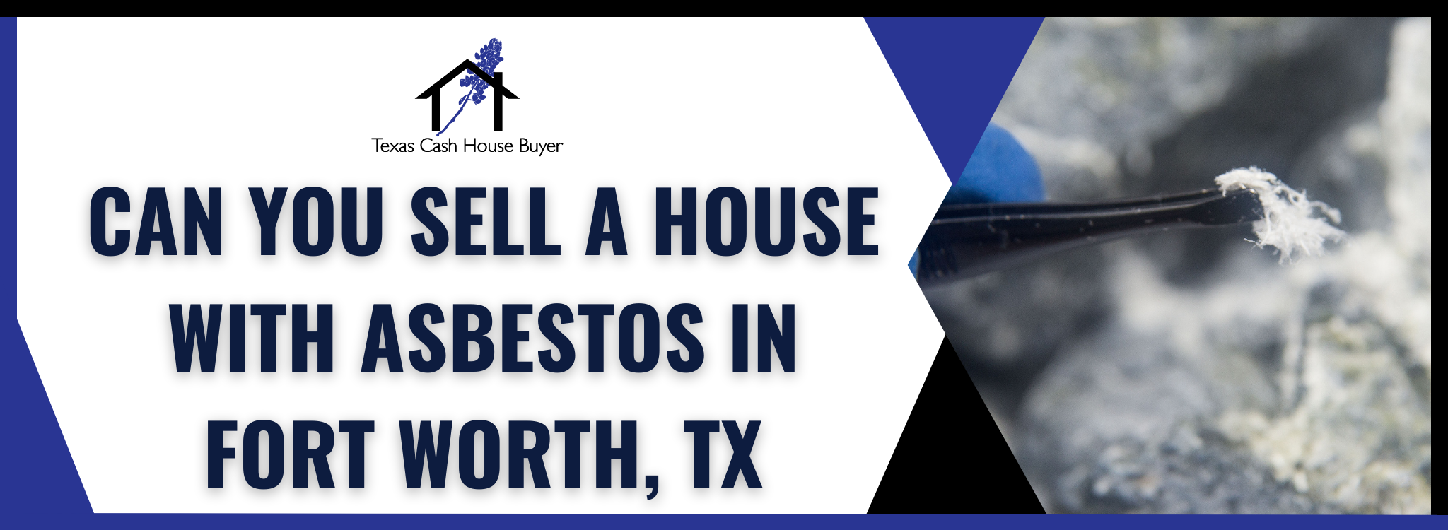 How to Sell My Home With Asbestos In Fort Worth