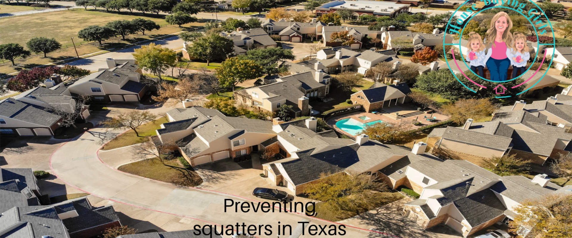 preventing squatters in Texas