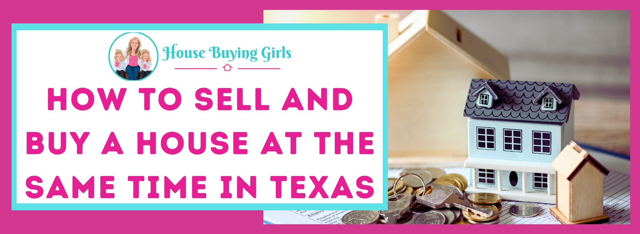 Sell Your Houses and Buy Another at the Same Time In Texas