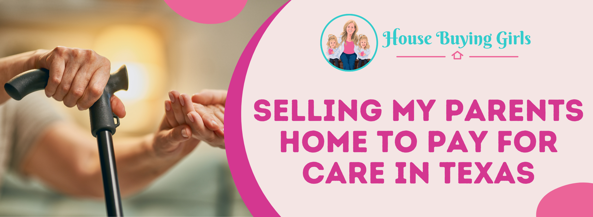 Selling My Parents House for Care Costs Texas
