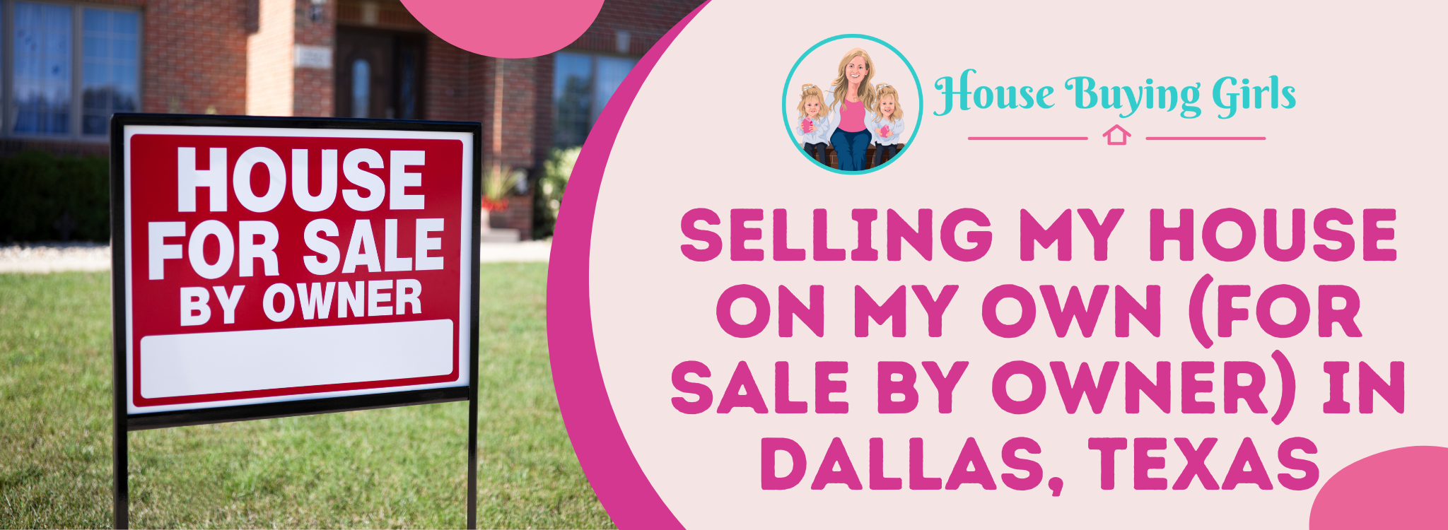 How to Sell My House on My Own In Dallas