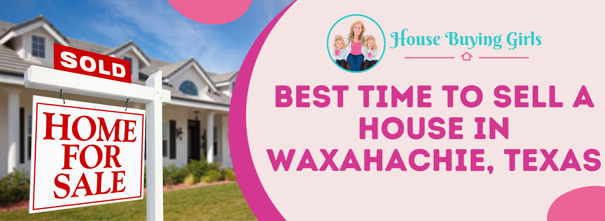 Ideal Time to Sell a House In Waxahachie