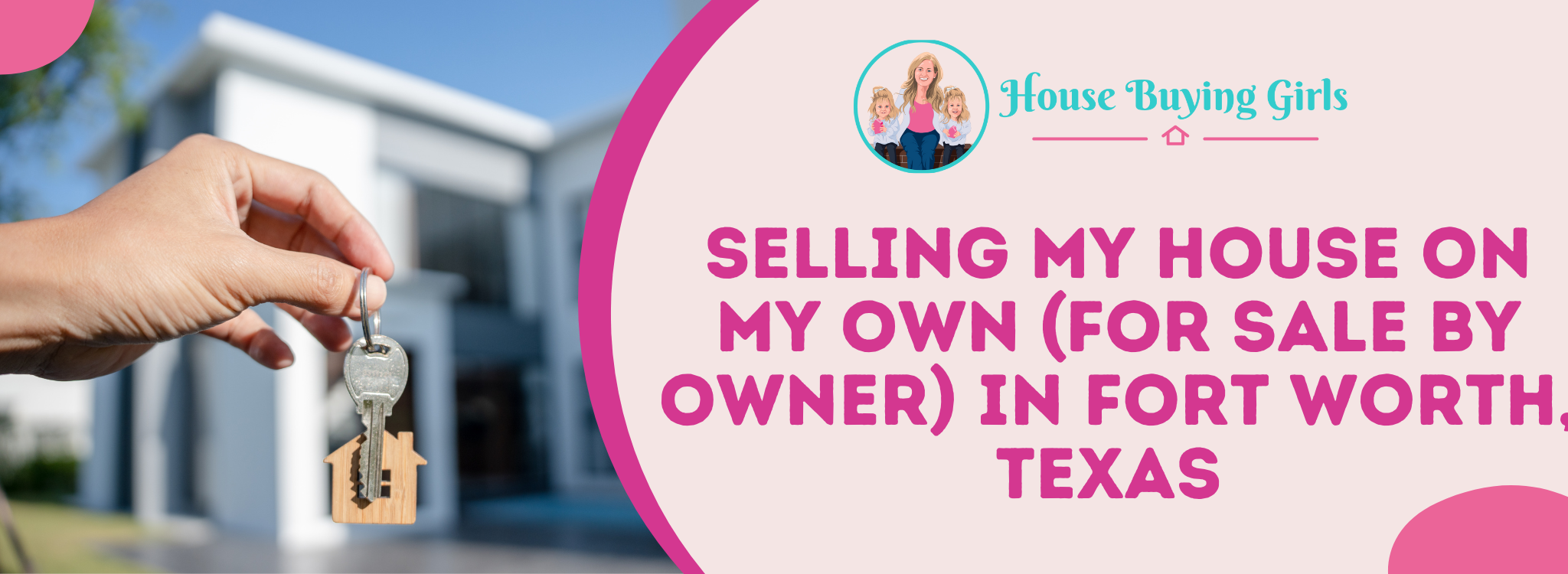 Selling My House on My Own (For Sale by Owner) in Fort Worth, Texas banner Texas