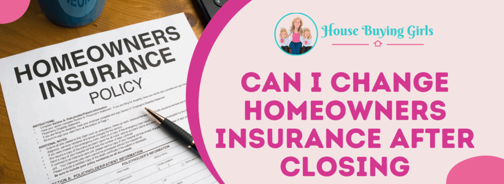 Can I Change Homeowners Insurance After Closing in Arlington, Texas