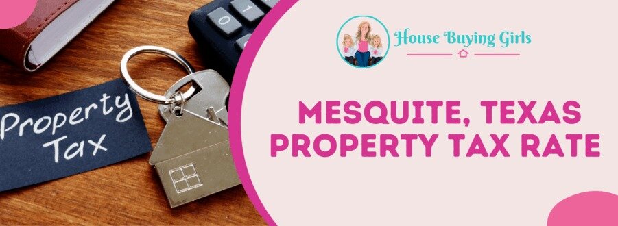 Mesquite, Texas Real Estate Tax Rate Texas