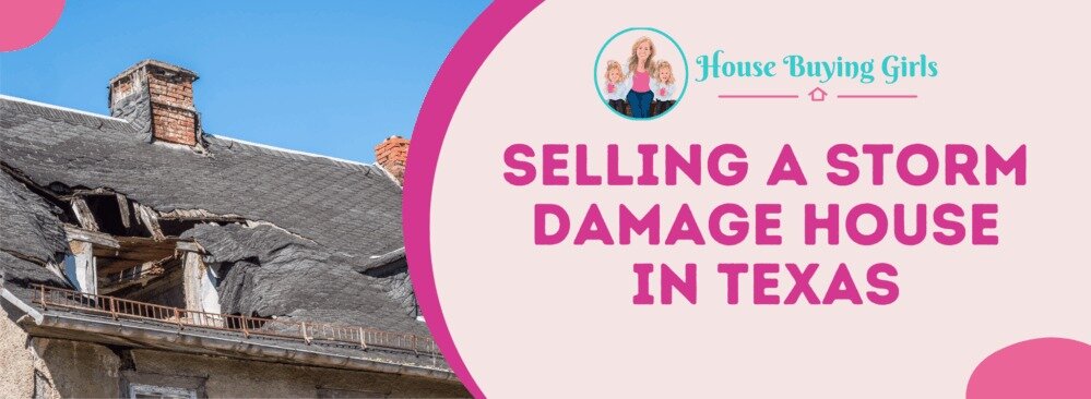 Selling A Storm Damage House In Texas banner Texas
