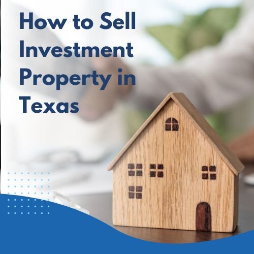 How to Sell Investment Property in Texas