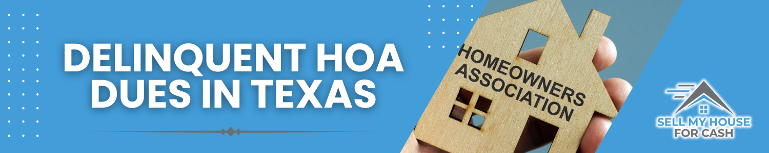 Delinquent HOA Dues Texas