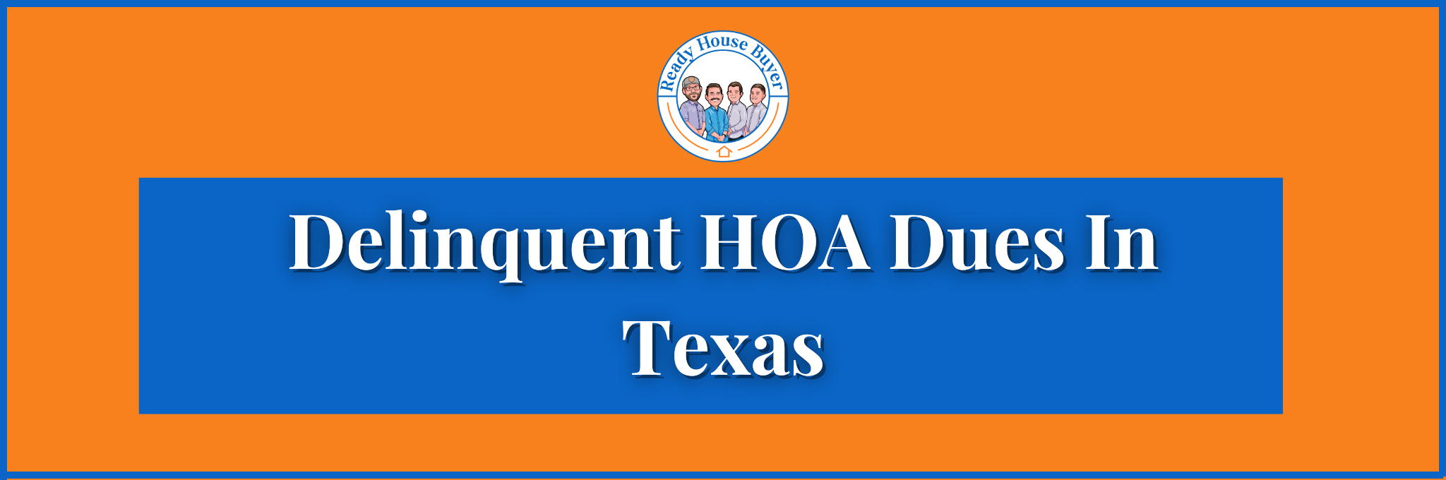 Cracking Down On Delinquent HOA Dues In Texas: A Guide For Homeowners ...