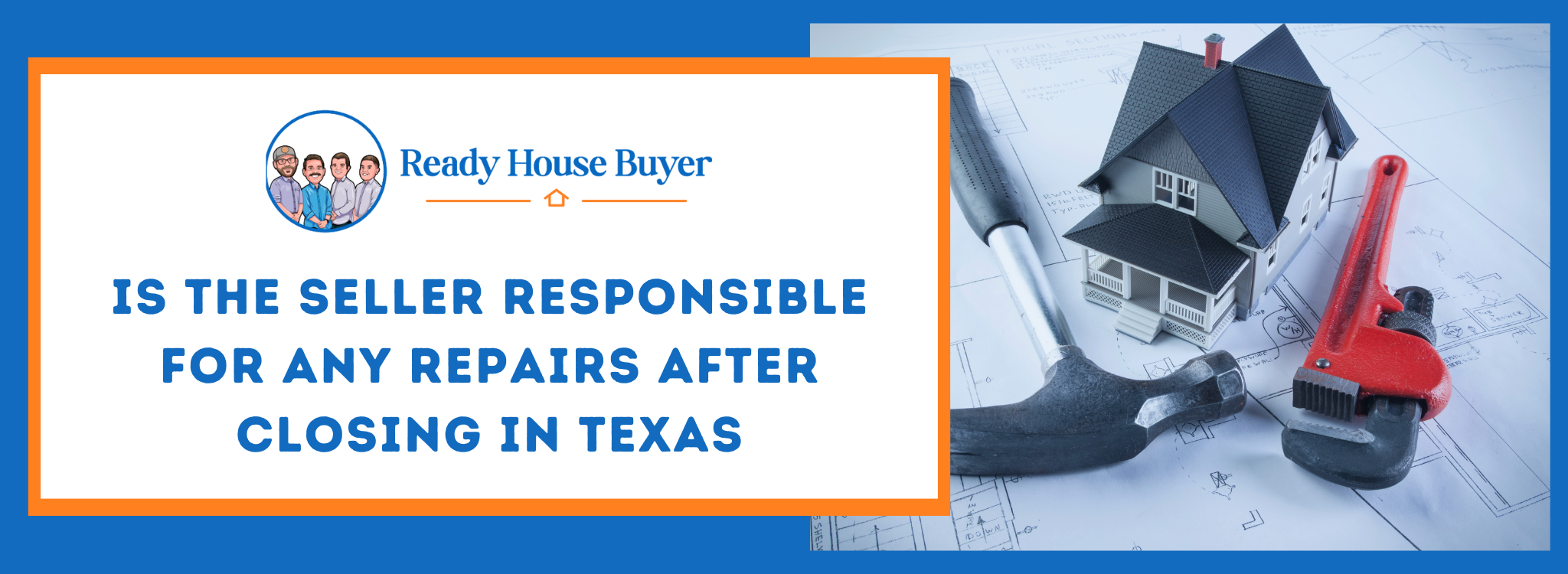 Must the Seller Be Responsible for Repairs After Closing In Texas
