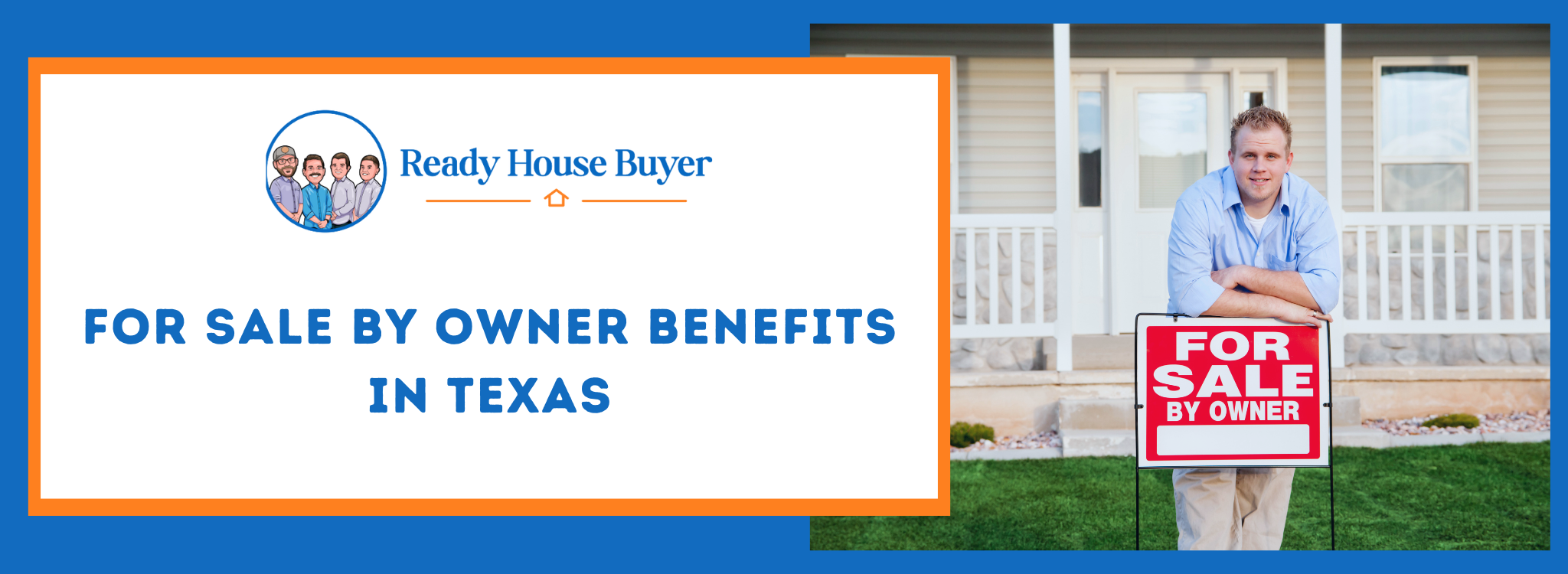 Selling your home by owner the benefits In Texas