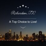 Richardson , TX a Top Choice to Live