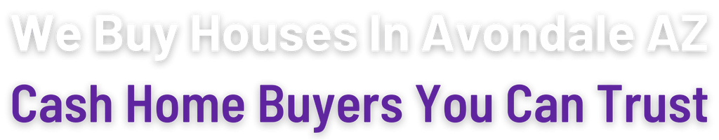 sell-my-house-fast-Avondale Arizona