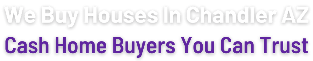 sell-my-house-fast-Chandler 