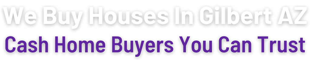 sell-my-house-fast-Gilbert 