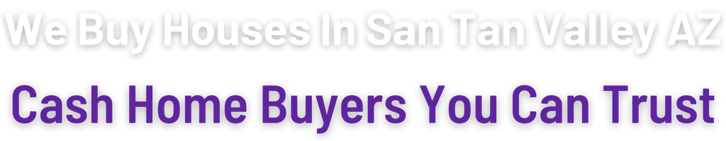 sell-my-house-fast-San Tan Valley 