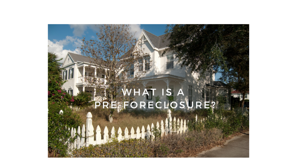 What Is A Pre-Foreclosure?