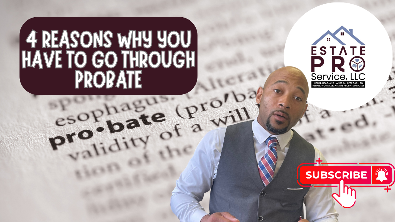 Ep 181 Why Do I Have to Go Through Probate Estate Pro Service, LLC