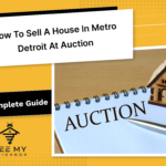 Sell Your House Fast at Metro Detroit Auction