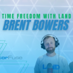 Time Freedom with Land - Brent Bowers