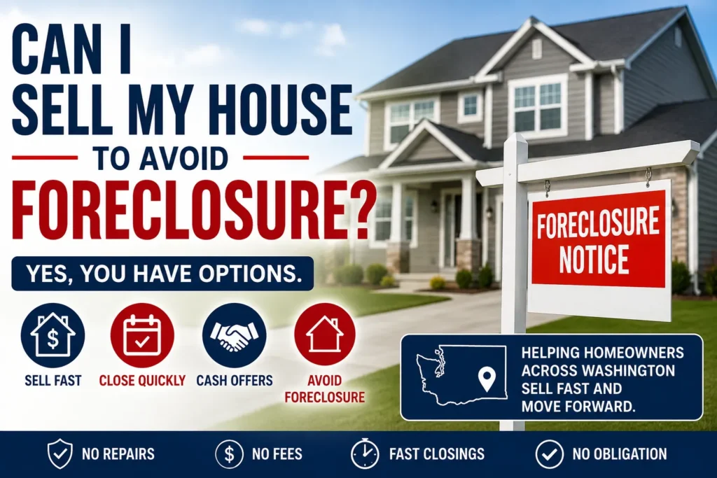 Can I Sell My House to Avoid Foreclosure in Washington