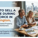 How to Sell a House During a Divorce in Washington
